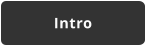 Intro